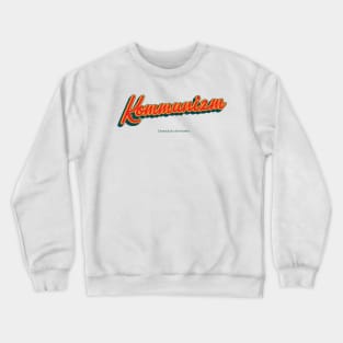 Kommunizm Crewneck Sweatshirt